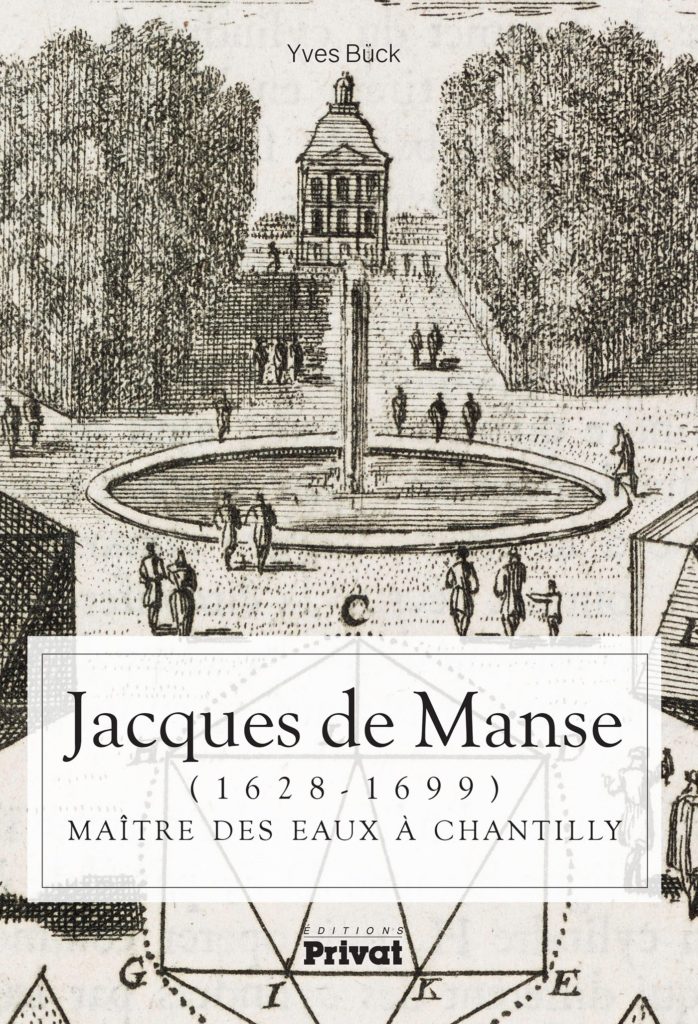 Jacques de Manse (1628-1699) Maître des eaux à Chantilly : 15 € / Qui était Jacques de Manse, qui a donné son nom au bâtiment ?